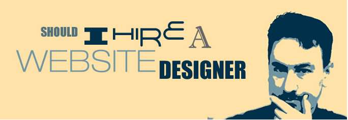 Should I hire a Website Designer