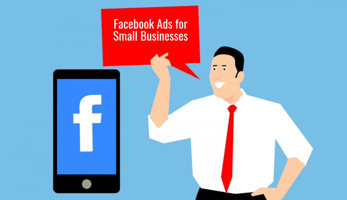 Benefits of marketing through Facebook Ads for Small Businesses