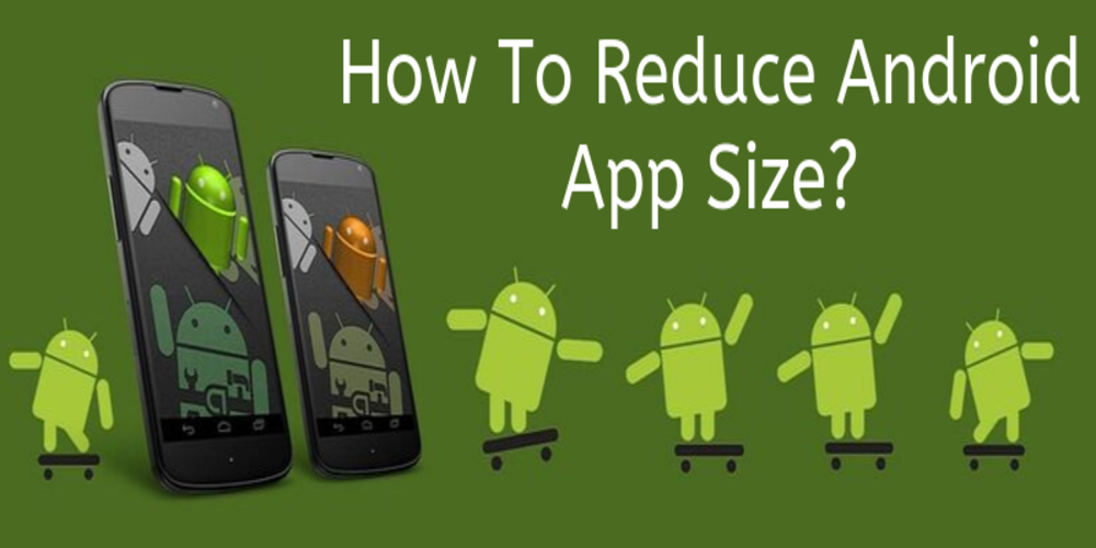 How To Reduce Android App Size?