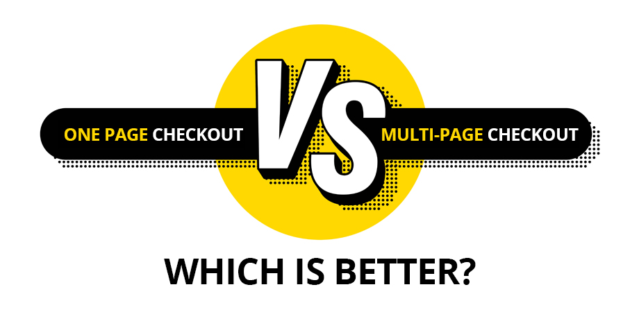 One-Page Checkout VS Multi-Page Checkout 