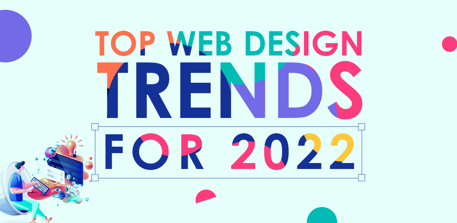 Top Web Design Trends for 2022