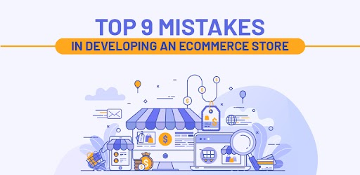 Top 9 Mistakes in developing an eCommerce Store