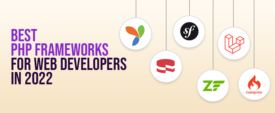 Best PHP Frameworks for Web Developers in 2022