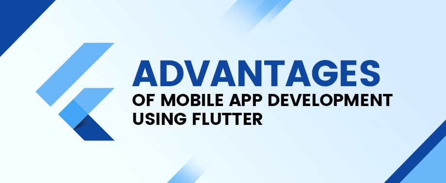 8 Advantages of Mobile App Development Using Flutter