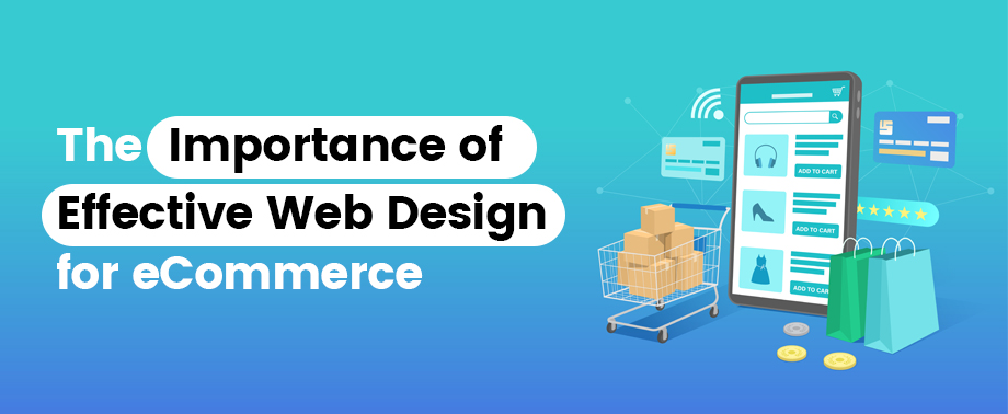 The Importance of Effective Web Design for eCommerce