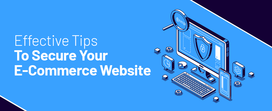 Effective Tips To Secure Your E-Commerce Website