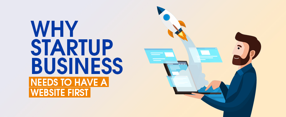 Why Startup Business needs to have a website first
