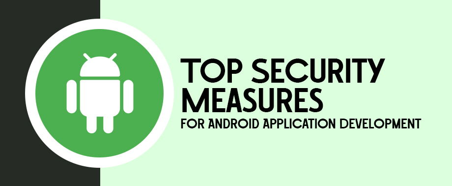 Top Security Measures for Android Application Development