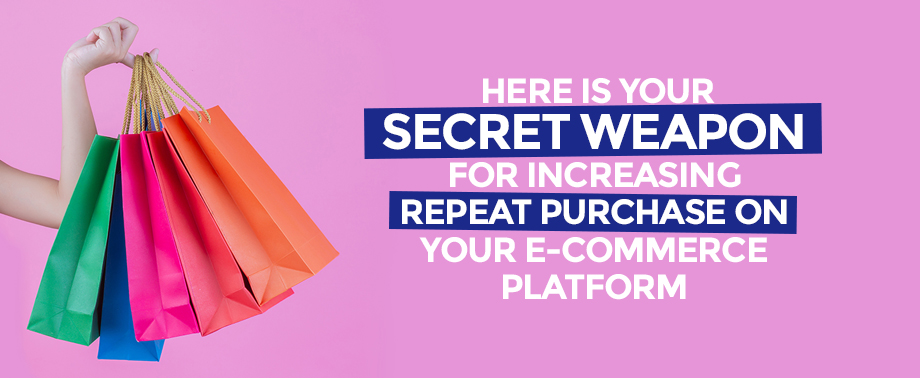 Ways To Increase Repeat Purchase On eCommerce Platform