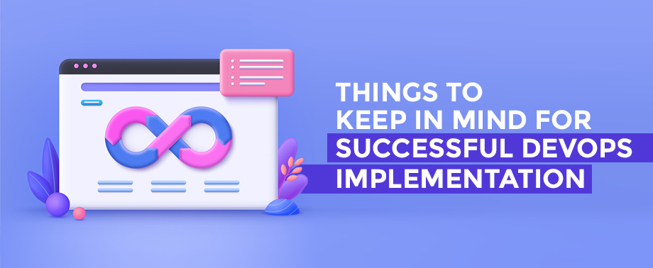 Things To Keep In Mind For Successful DevOps Implementation