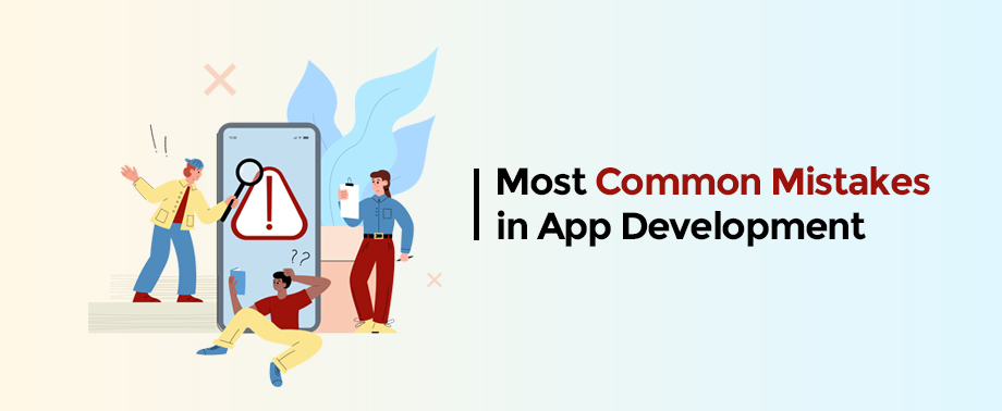 Most Common Mistakes in App Development