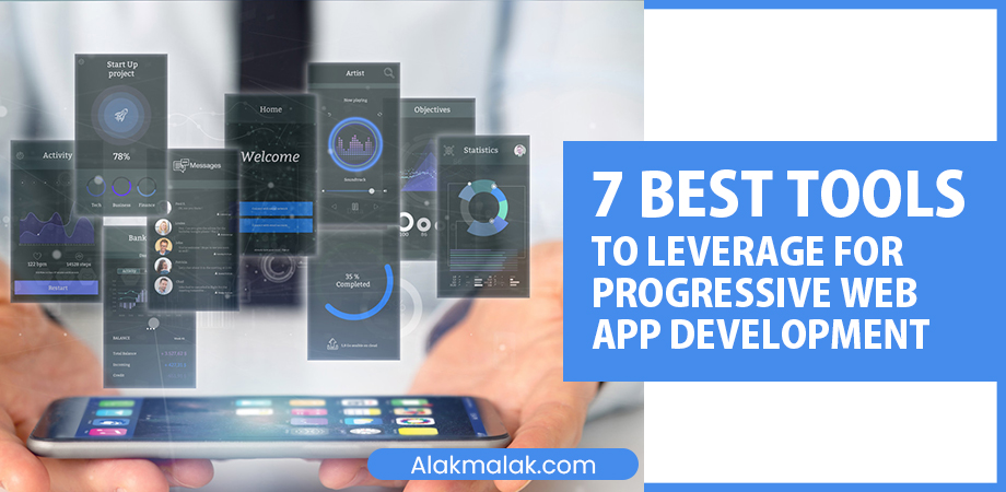 7 Best Tools to Leverage for progressive web app development