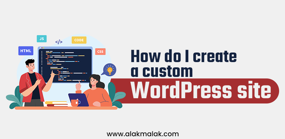 How do I create a Custom WordPress Website