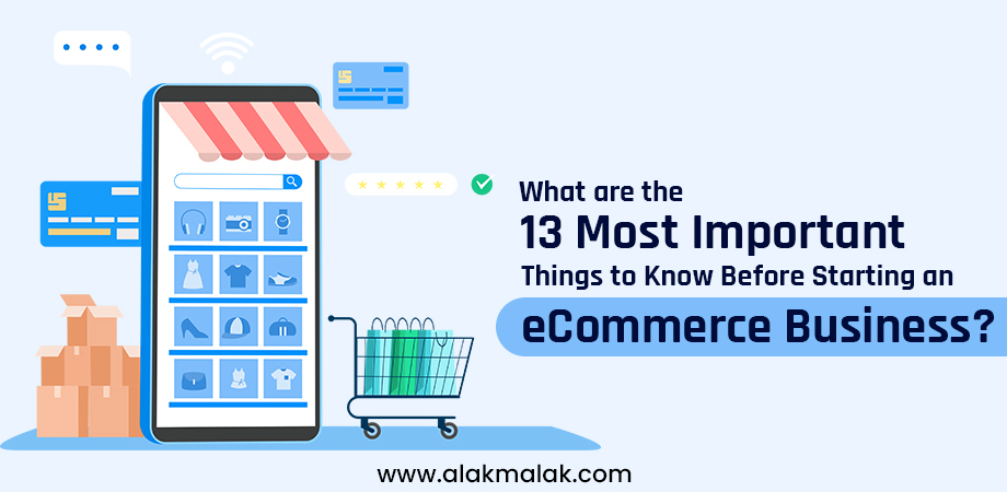 What are the 13 most important things to know before starting an eCommerce business