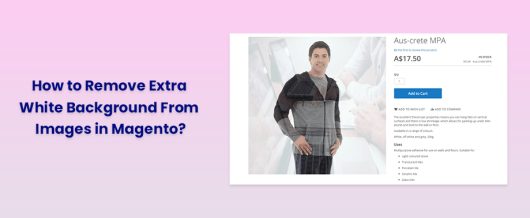 How to Remove Extra White Background From Images in Magento?