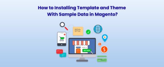 How to Installing Template and Theme With Sample Data in Magento?