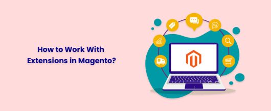 How to Work With Extensions in Magento?