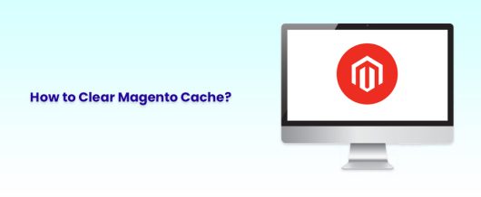 How to Clear Magento Cache?