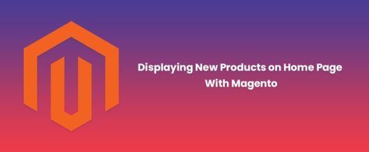 Displaying New Products on Home Page With Magento