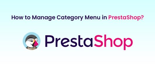 How to Manage Category Menu in PrestaShop?
