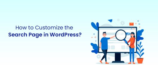 How to Customize the Search Page in WordPress?