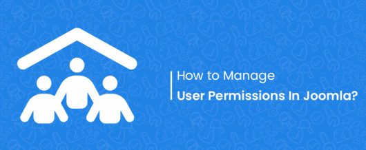 How to Manage User Permissions In Joomla?