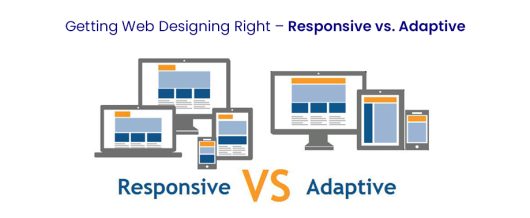 Getting Web Designing Right – Responsive vs. Adaptive