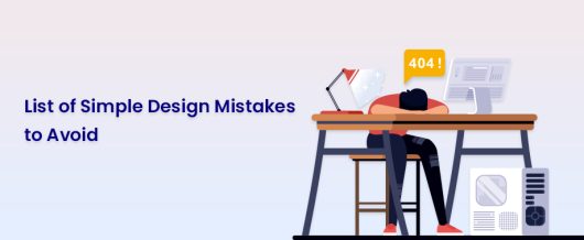 List of simple design mistakes to avoid