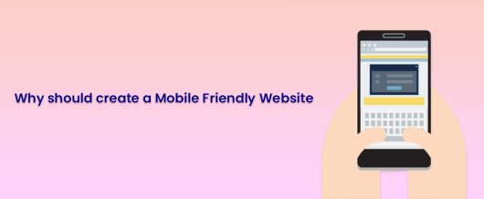 Why should create a Mobile Friendly Website