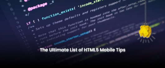 The Ultimate List of HTML5 Mobile Tips