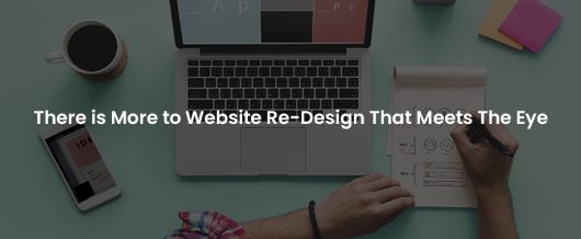 There is more to website re-design that meets the eye