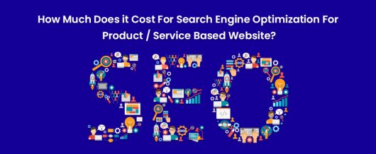 How much does it cost for search engine optimization for Product / Service based website?