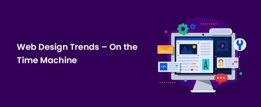 Web Design Trends – On the Time Machine