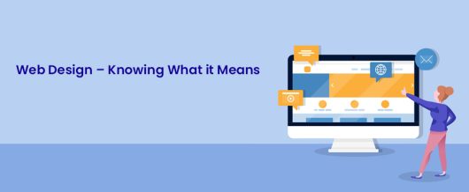 Web Design – Knowing what it means