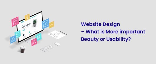 Website Design – What is more important Beauty or Usability?