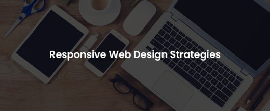 Responsive Web Design Strategies