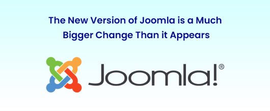 The new version of Joomla is a much bigger change than it appears