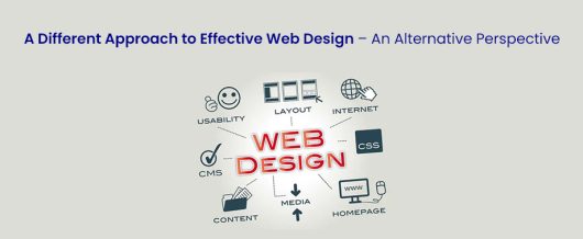 A Different Approach To an Effective Web Design – an alternative perspective