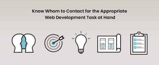 Know whom to contact for the appropriate web development task at hand