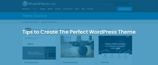 Tips to create the perfect WordPress theme