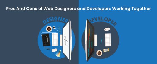 Pros and cons of Web designers and developers working together