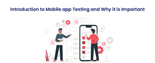 Introduction to Mobile app testing and why it is important