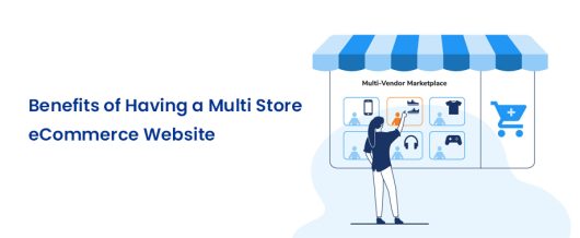 Benefits of having a multistore ecommerce website