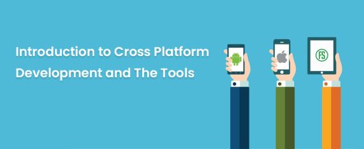 Introduction to cross platform development and the tools