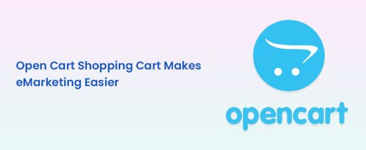 Open Cart Shopping cart makes eMarketing easier