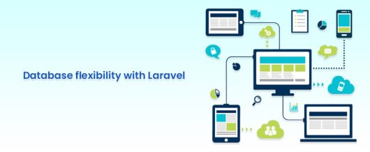 Database flexibility with Laravel