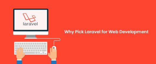 Why pick Laravel for web development