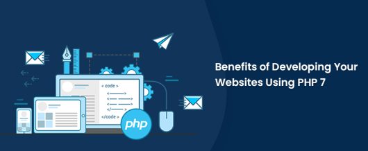 Benefits of developing your websites using PHP 7