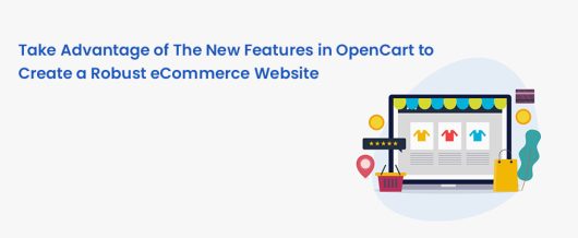 Take advantage of the new features in OpenCart to create a robust eCommerce website