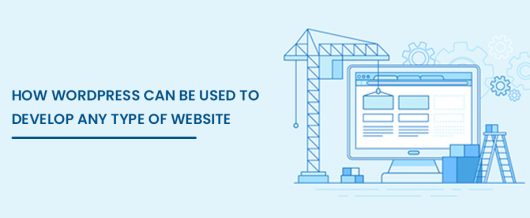 How WordPress Can be Used to Develop any type of Website